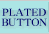 PLATED BUTTON
